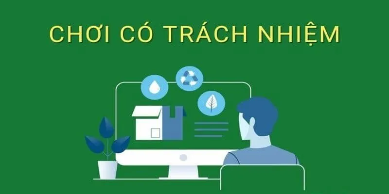 Tìm hiểu chơi có trách nhiệm
